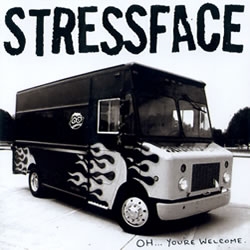 Stressface - Oh... You're Welcome CD