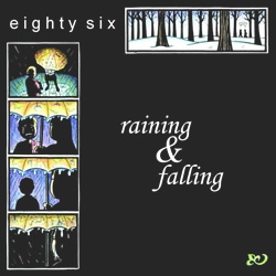 Eighty Six - Raining & Falling MCD