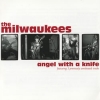 The Milwaukees - Angel with a Knife CDEP