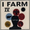 I Farm - IV LP
