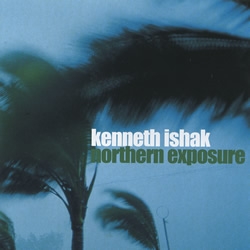 Kenneth Ishak - Northern Exposure CD