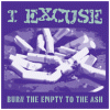 I Excuse - Burn The Empty to the Ash CD