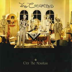 The Cassettes - O'Er The Mountain CD