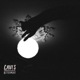 Caves - Betterment CD