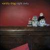 Varsity Drag - Night Owls CD