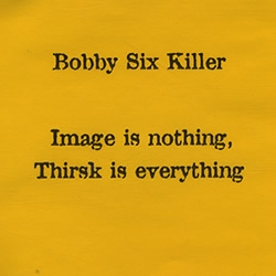Bobby Six Killer - Image is Nothing... CDR