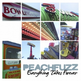 Peachfuzz - Everything Takes Forever CD