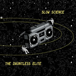 Slow Science / The Dauntless Elite - split 12"